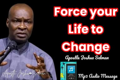 Force Your Life To Change mp3 Apostle_Joshua_Selman